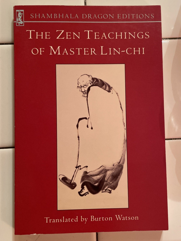The Zen Teachings of Master Lin-Chi (Shambhala Dragon Editions) trans: Watson