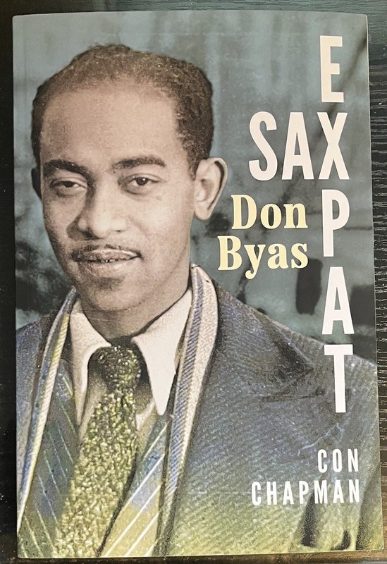 Sax Expat : Don Byas by Con Chapman (2025, Trade Paperback)