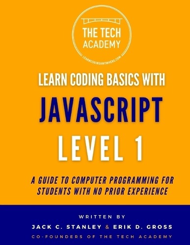 Erik D Gross The Tech Academy Learn Coding Basics in Hours With Jav (Paperback)