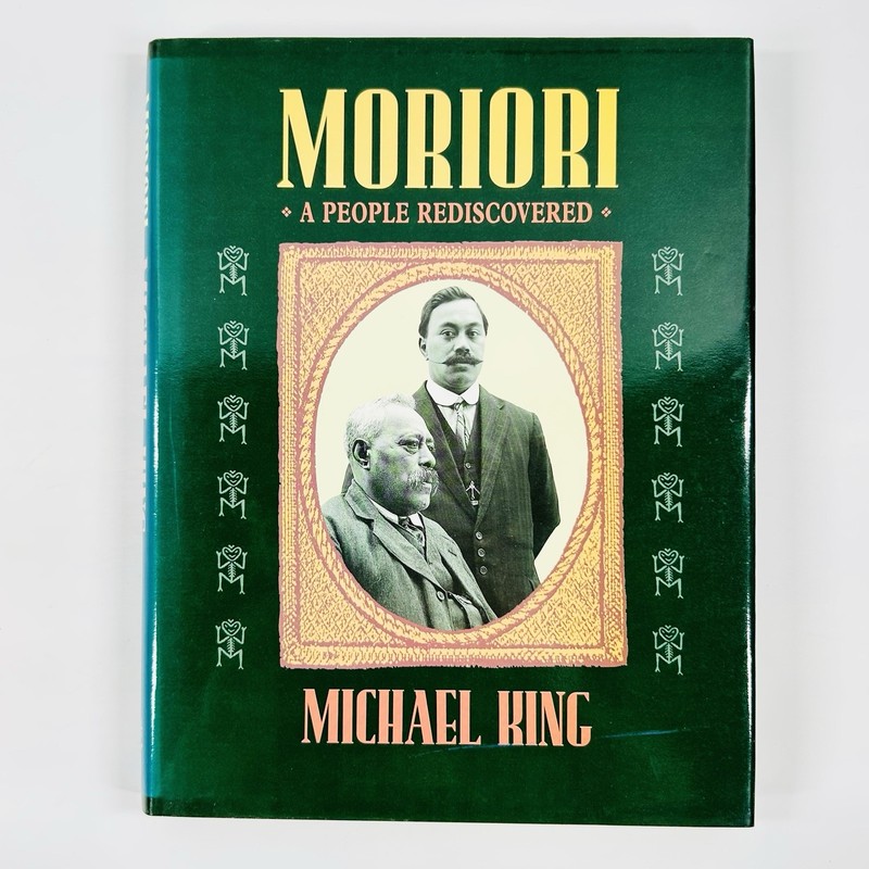 Moriori by Michael King Hardcover 1989 Book A People Rediscovered Maori NZ