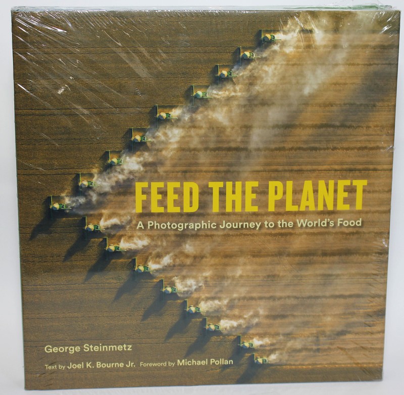 New! FEED THE PLANET: Photographic Journey to the World’s Food George Steinmetz