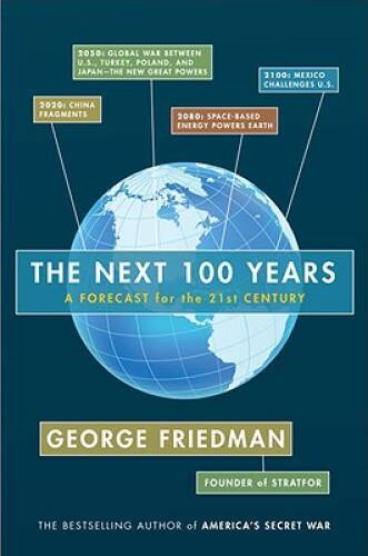 The Next 100 Years: A Forecast for the 21st Century – Hardcover – VERY GOOD