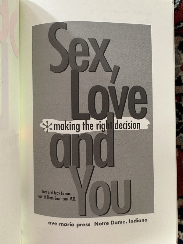 Sex, Love and You : Making the Right Decision by Judy Lickona and Tom Lickona... gallery