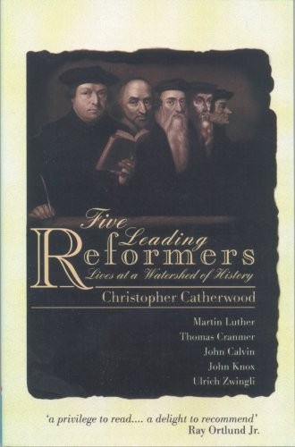 Five Leading Reformers: Lives at a Watershe… by Catherwood, Christop Paperback