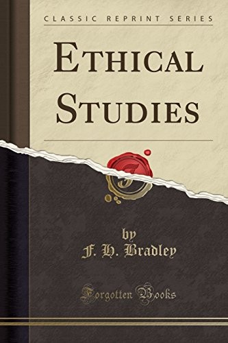 ETHICAL STUDIES (CLASSIC REPRINT) By F. H. Bradley **BRAND NEW**