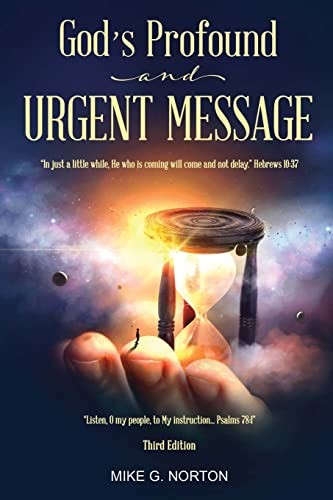 God’s Profound and Urgent Message, Norton, Mike