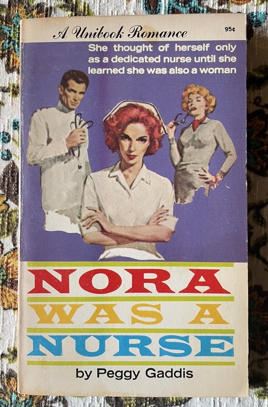 Nora was a Nurse Medical Romance Paperback Book by Peggy Gaddis Suspense 1962