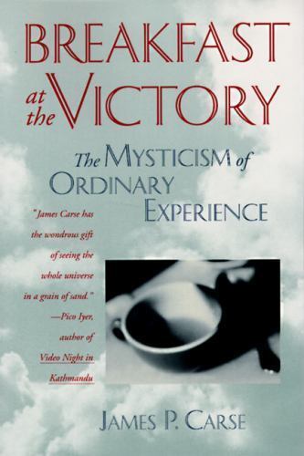 Breakfast at the Victory by James P. Carse (1995, Trade Paperback)