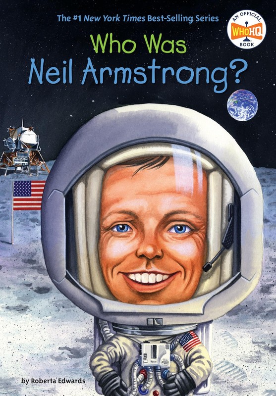Who Was Neil Armstrong? – Edwards, Roberta|Who HQ|Marchesi, Stephen – Good -…