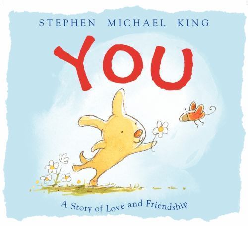 You: A Story of Love and Friends- 9780062060143, hardcover, Stephen Michael King