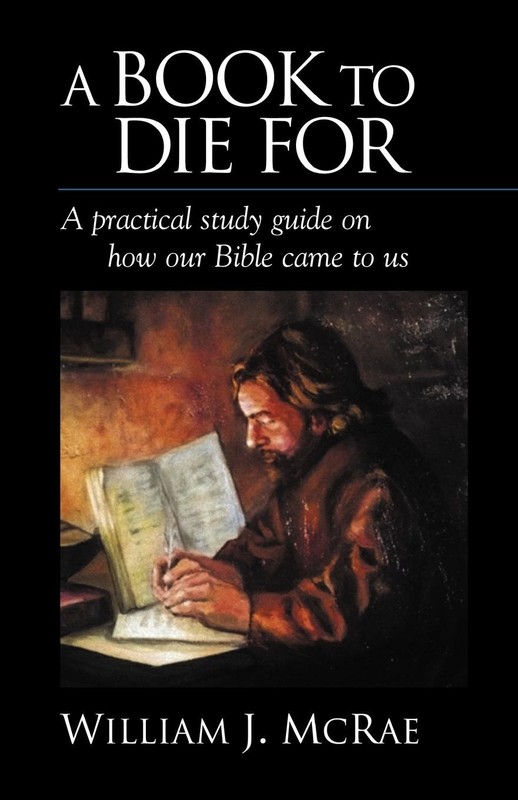 A Book to Die for: A Practical Study Guide on How Our Bible Came to Us – pap…