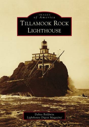 Tillamook Rock Lighthouse by Baldwin, Debra; Lighthouse Digest Magazine