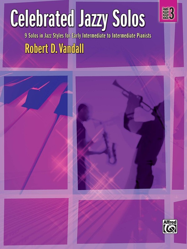 Celebrated Jazzy Solos, Bk 3: 9 Solos in Jazz Styles for Early Intermediate …