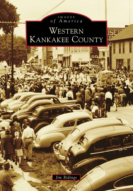 NEW Arcadia Publishing Western Kankakee County, IL 9781467107211 Images of Ameri