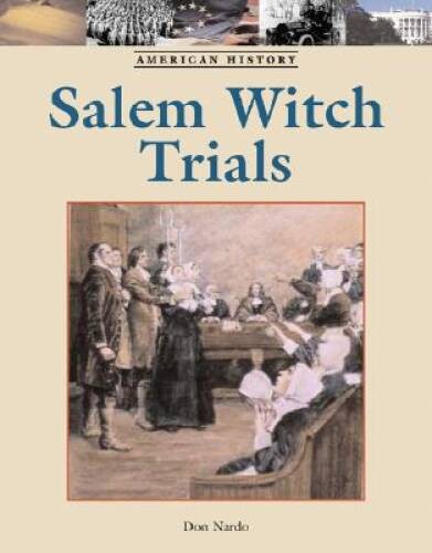 Salem Witch Trials (American History (Lucent Hardcover)) By Nardo, Don – GOOD