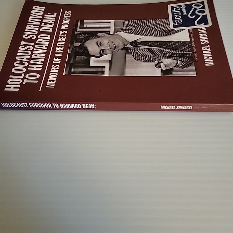 Holocaust Survivor to Harvard Dean: Memoirs of a Refugee's Progress - Shinagel gallery