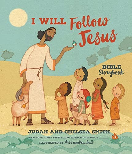I Will Follow Jesus Bible Storybook by Smith, Chelsea Hardback Book The Fast