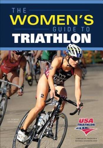 Womens Guide to Triathlon, The – Paperback By USA Triathlon – GOOD