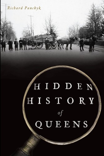 Richard Panchyk Hidden History of Queens (Paperback)