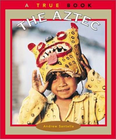 The Aztec (True Books: American Indians) – Santella, Andrew – Good – See con…