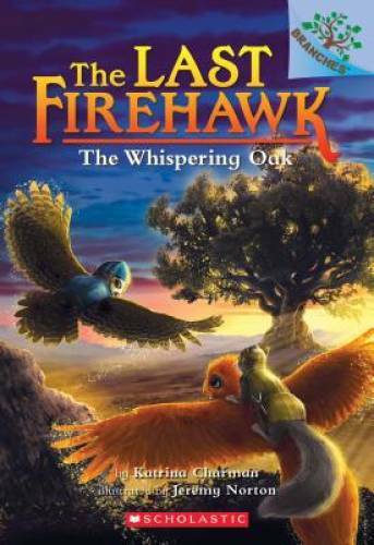 The Whispering Oak: A Branches Book (The Last Firehawk #3) – VERY GOOD