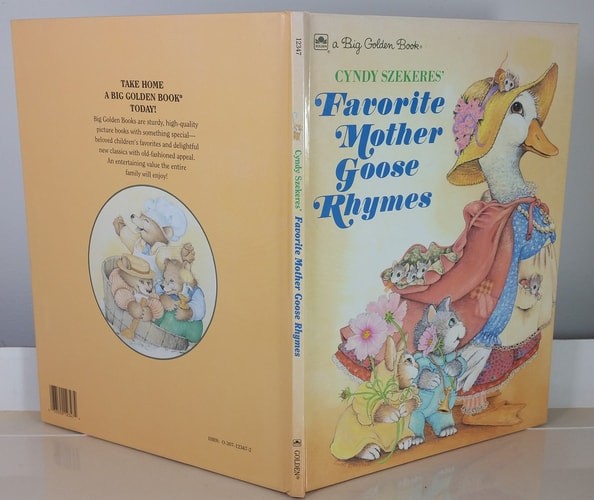 Cyndy Szekeres’ Favorite Mother Goose Rhymes (A Big Golden Book) by Cyndy Szeker