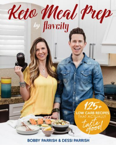 Keto Meal Prep by FlavCity: 125+ Low Carb Recipes That Actually Tas – GOOD