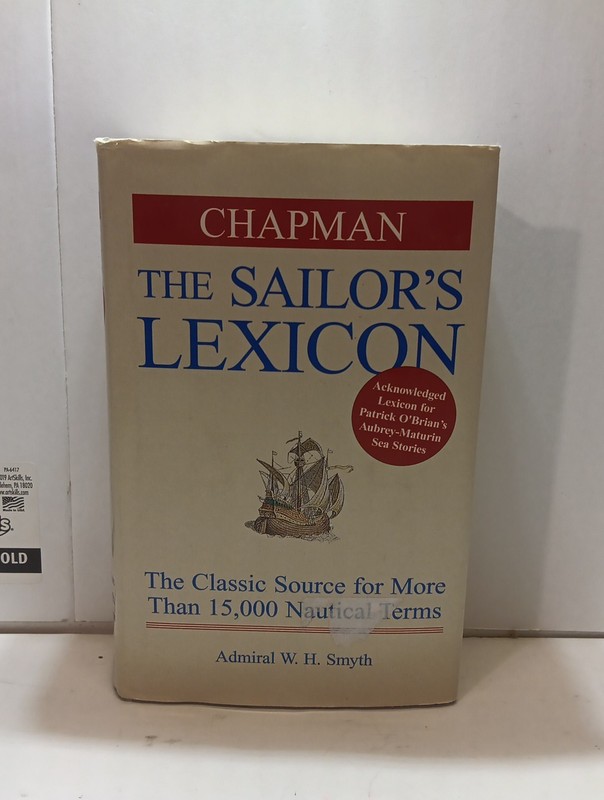 Chapman The Sailors Lexicon Admiral W.H. Smyth 2005 HC DJ Hearst Books