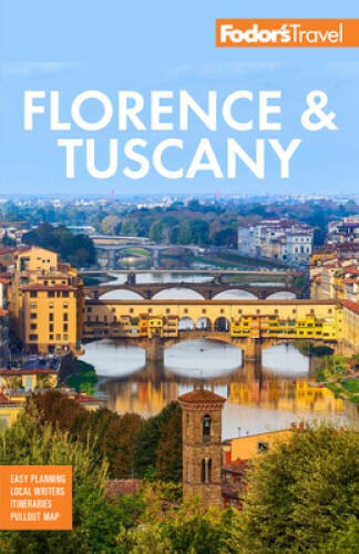 Fodors Florence Tuscany: with Assisi the Best of Umbria (Full-c – VERY GOOD