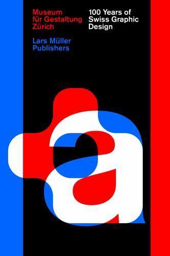 100 Years of Swiss Graphic Design, Hardcover by Brandle, Christian (EDT); Gim…