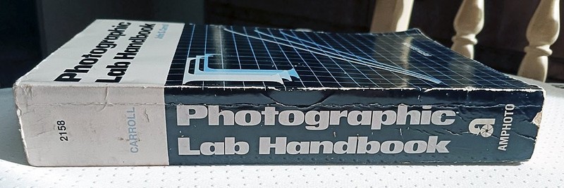 Photographic Lab Handbook, 5th Edition Paperback - By John S. Carroll gallery