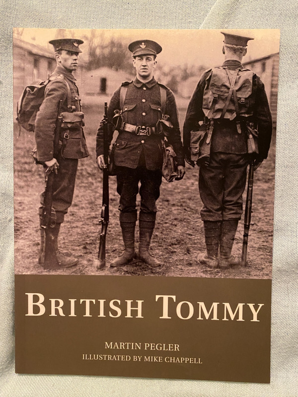British Tommy by Martin Pegler and Mike Chappell (2001, Trade Paperback)