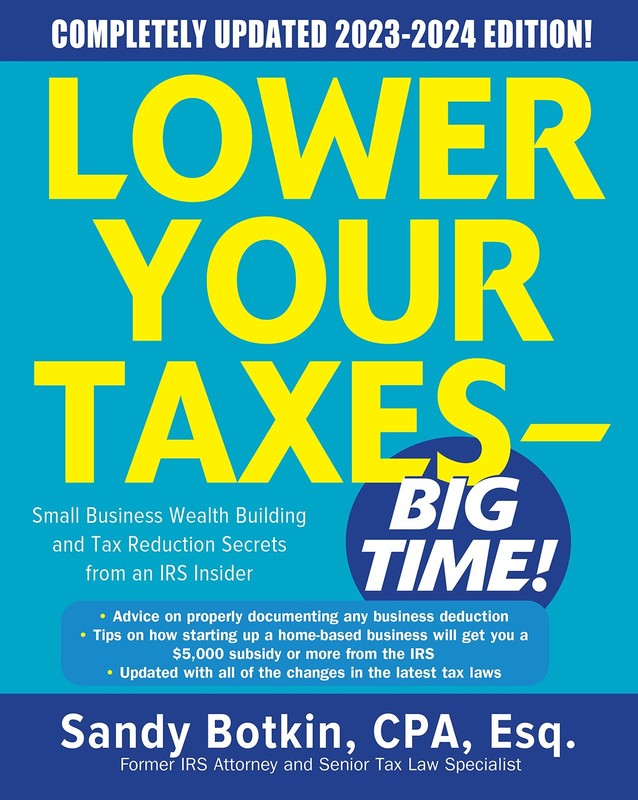 Lower Your Taxes – BIG TIME! 2023-2024: Small Business Wealth Building and T…