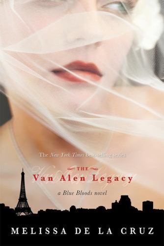 Blue Bloods: The Van Alen Legacy by Melissa De la Cruz (2010, Trade Paperback)