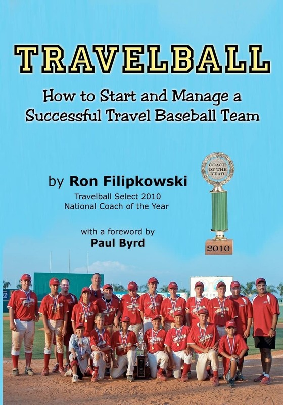 Travelball: How to Start and Manage a Successful Travel Baseball Team – Fili…