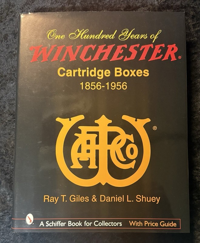 100 Years of Winchester Cartridge Boxes: 1856-1956 Schiffer Book Signed Giles