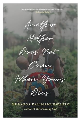 Another Mother Does Not Come When Y…, Kalimamukwento,