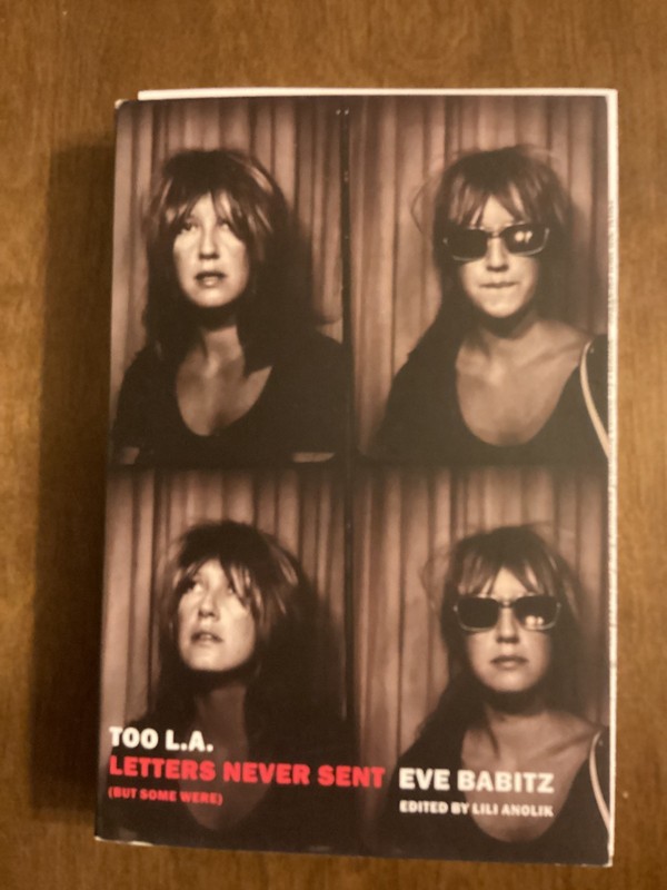 EVE BABITZ TOO L.A.: LETTERS NEVER SENT ARC JUNE 2026 TRADE PB NEW