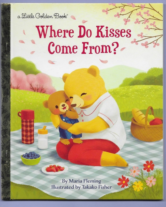 Little Golden Book Ser.: Where Do Kisses Come From? by Maria Fleming (2019, Hard