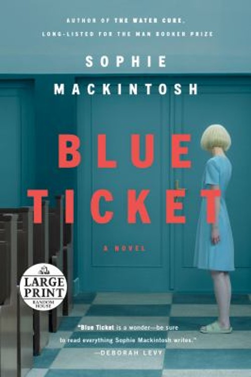 Blue Ticket : A Novel Paperback Sophie Mackintosh
