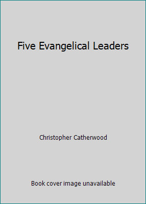 Five Evangelical Leaders by Christopher Catherwood