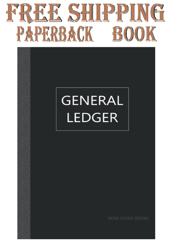 General Ledger Mini Cash Book: Small Ledger Book, 120 pages , 5×8 inches, simple