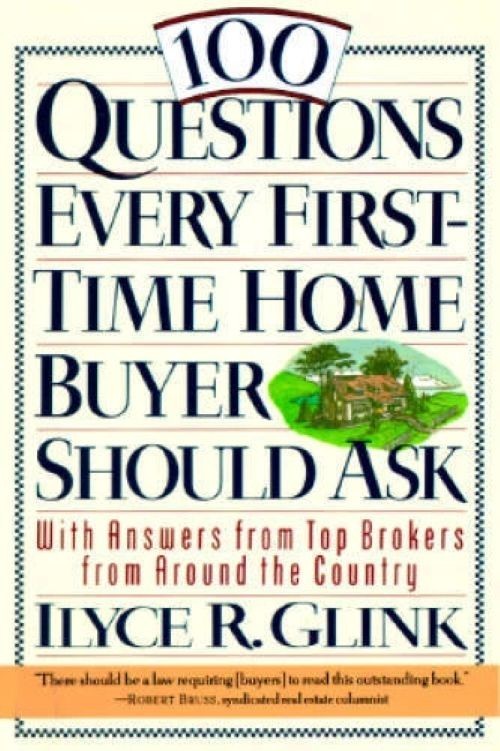 100 Questions Every First-Time Homebuyer Should Ask : With Answer