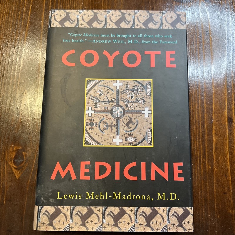 Coyote Medicine: Lessons from Native American Healing – Hardcover – VERY GOOD