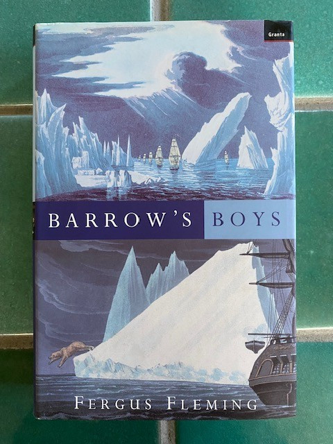 Barrow’s Boys by Fergus Fleming 1998 Granta Books HC w/ DJ Hardcover