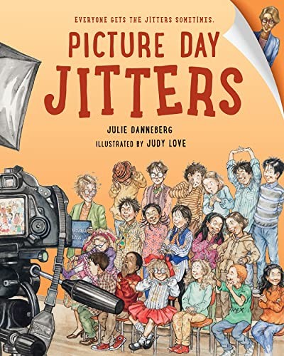 Picture Day Jitters (The Jitters Series), Love, Judy