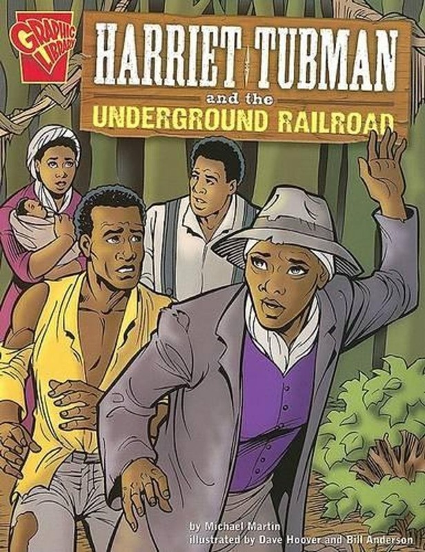 Graphic History Harriet Tubman and the Underground Railroad by ,Michael,J Martin