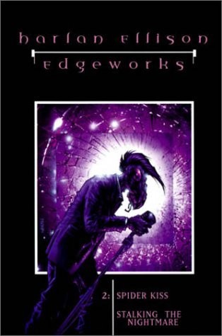 SPIDER KISS / STALKING THE NIGHTMARE (EDGEWORKS, VOL. 2) By Harlan Ellison *VG+*