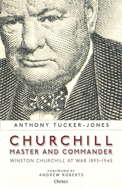 Churchill, Master and Commander: Winston Churchill at War 1895–1945 – pape…