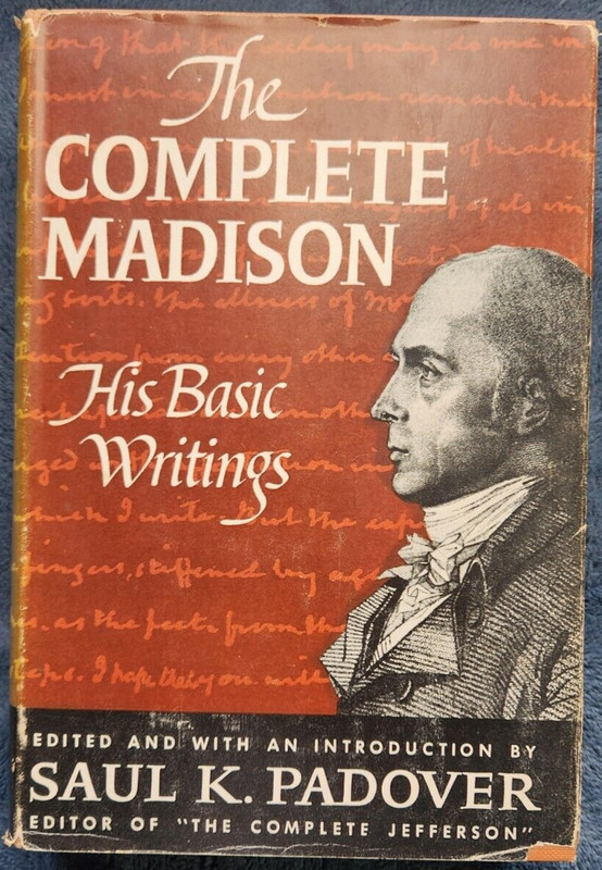 Complete Madison: His Basic Writings by James Madison (Hardcover) [1953]